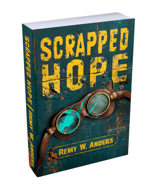 Scrapped Hope: signed paperback. A sci-fi action-adventure novel